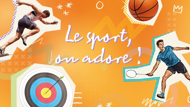 Le sport on adore !