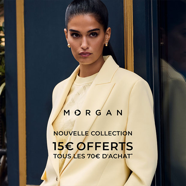New collection chez Morgan : 15€ offerts tous les 70€ d'achat du 25 mars au 2 avril 2026